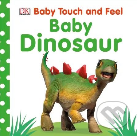 Kniha: Baby Dinosaur (Dorling Kindersley). Dorling Kindersley, 2018 Kniha: Baby Dinosaur (Dorling Kindersley). Dorling Kindersley, 2018