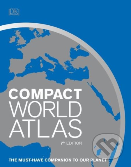 Kniha: Compact World Atlas (Dorling Kindersley). Dorling Kindersley, 2018 Kniha: Compact World Atlas (Dorling Kindersley). Dorling Kindersley, 2018