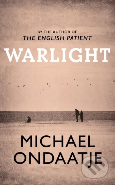 Kniha: Warlight (Michael Ondaatje). Jonathan Cape, 2018 Kniha: Warlight (Michael Ondaatje). Jonathan Cape, 2018