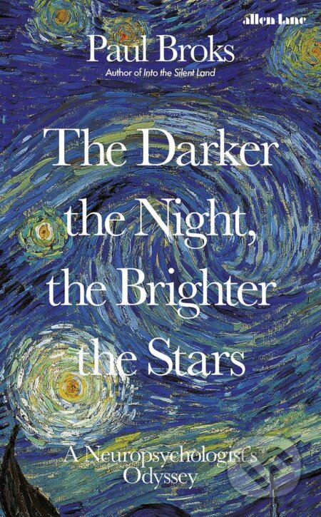 Kniha: The Darker the Night, the Brighter the Stars (Paul Broks). Allen Lane, 2018 Kniha: The Darker the Night, the Brighter the Stars (Paul Broks). Allen Lane, 2018
