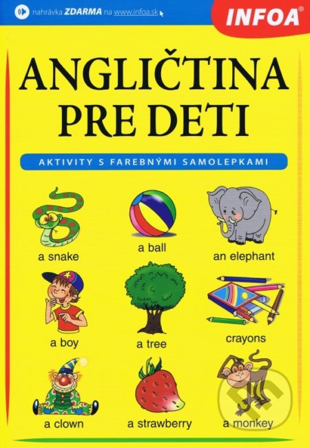 Kniha: Angličtina pre deti (Gabrielle Smith-Dluha, Pavlína Šamalíková a Veronika Morávková). INFOA, 2018 Kniha: Angličtina pre deti (Gabrielle Smith-Dluha, Pavlína Šamalíková a Veronika Morávková). INFOA, 2018