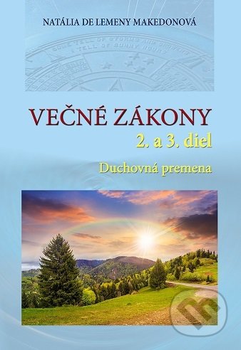 Kniha: Večné zákony 2. a 3. diel (Natália de Lemeny Makedon). Symetrial, 2017 Kniha: Večné zákony 2. a 3. diel (Natália de Lemeny Makedon). Symetrial, 2017