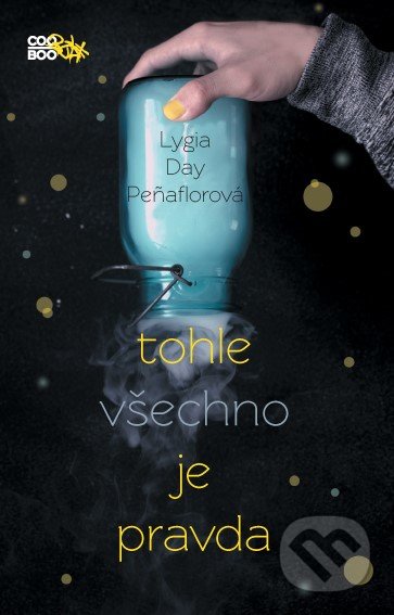 Kniha: Tohle všechno je pravda (Lygia Day Peñaflor). CooBoo CZ, 2019 Kniha: Tohle všechno je pravda (Lygia Day Peñaflor). CooBoo CZ, 2019