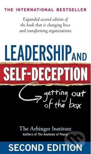 Kniha: Leadership and Self-Deception (Berrett-Koehler Publishers). Berrett-Koehler Publishers, 2010 Kniha: Leadership and Self-Deception (Berrett-Koehler Publishers). Berrett-Koehler Publishers, 2010