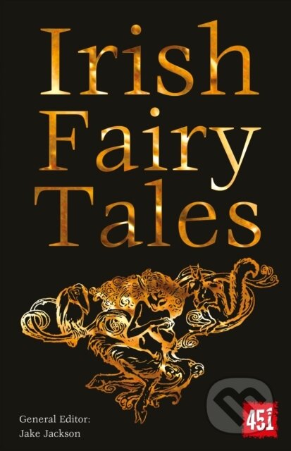 Kniha: Irish Fairy Tales (J K (Ed) Jackson). Flame Tree Publishing, 2020 Kniha: Irish Fairy Tales (J K (Ed) Jackson). Flame Tree Publishing, 2020