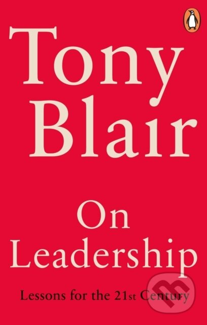 Kniha: On Leadership (Tony Blair). Cornerstone, 2025 Kniha: On Leadership (Tony Blair). Cornerstone, 2025