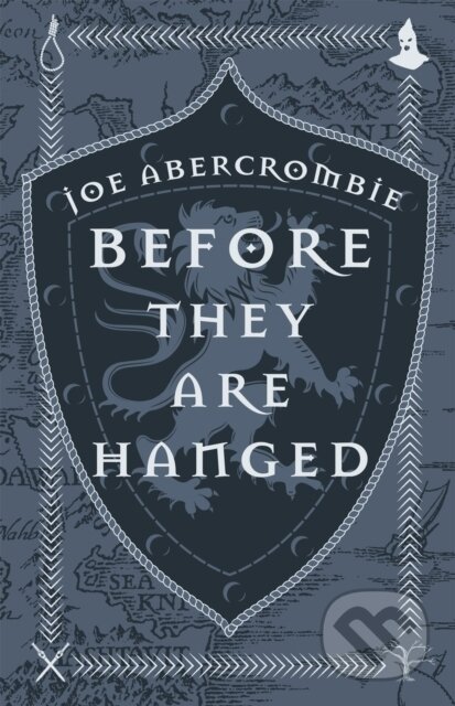 Kniha: Before They Are Hanged (Joe Abercrombie). Gollancz, 2017 Kniha: Before They Are Hanged (Joe Abercrombie). Gollancz, 2017