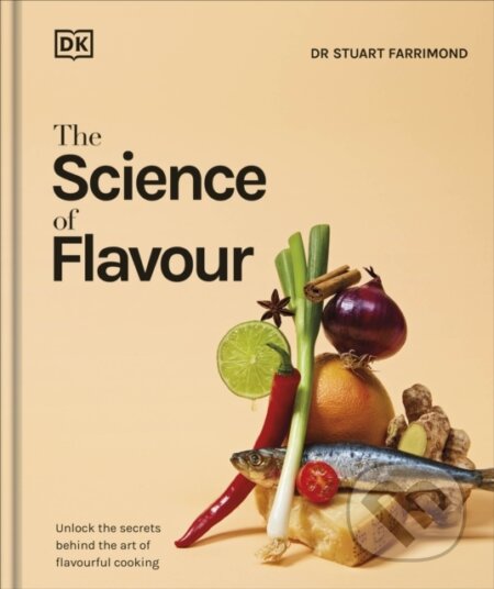 Kniha: The Science of Flavour (Dr. Stuart Farrimond). Dorling Kindersley, 2025 Kniha: The Science of Flavour (Dr. Stuart Farrimond). Dorling Kindersley, 2025