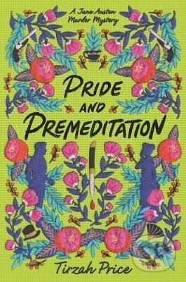 Kniha: Pride and Premeditation (Tirzah Price). HarperCollins Publishers, 2021 Kniha: Pride and Premeditation (Tirzah Price). HarperCollins Publishers, 2021