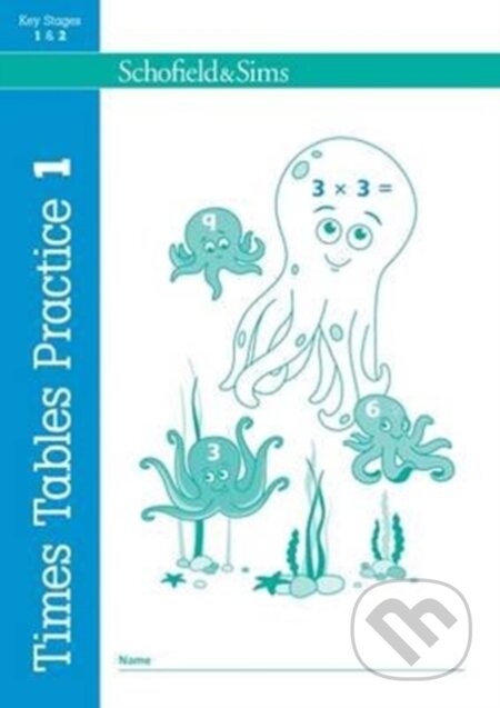 Kniha: Times Tables Practice 1 (Ann Montague-Smith). Schofield & Sims, 2016 Kniha: Times Tables Practice 1 (Ann Montague-Smith). Schofield & Sims, 2016