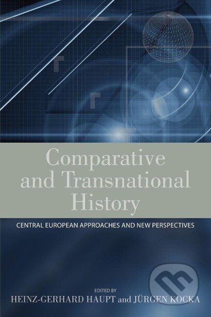 Kniha: Comparative and Transnational History (Heinz-Gerhard Haupt). Berghahn Books, 2012 Kniha: Comparative and Transnational History (Heinz-Gerhard Haupt). Berghahn Books, 2012