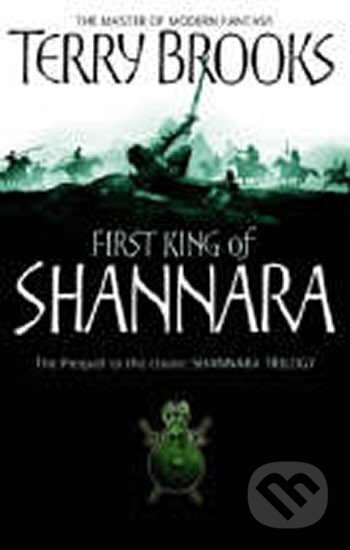 Kniha: The First King of Shannara (Terry Brooks). Little, Brown, 2006 Kniha: The First King of Shannara (Terry Brooks). Little, Brown, 2006