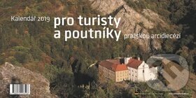 Kniha: Kalendář 2019 pro turisty a poutníky pražskou arcidiecézí (Arcibiskupství pražské). Arcibiskupství pražské, 2018 Kniha: Kalendář 2019 pro turisty a poutníky pražskou arcidiecézí (Arcibiskupství pražské). Arcibiskupství pražské, 2018