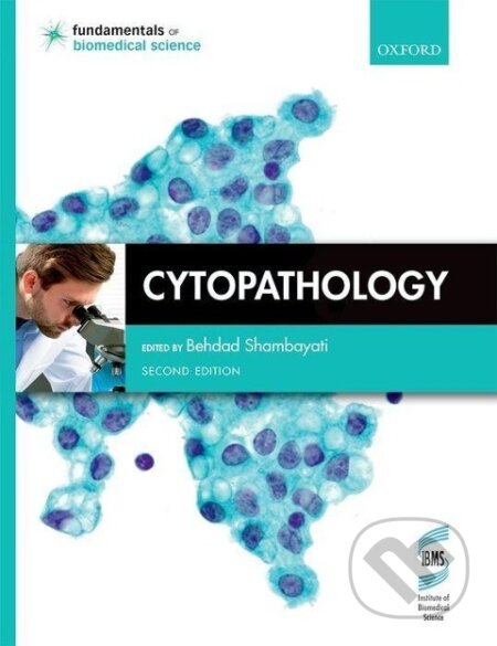 Kniha: Cytopathology (Behdad Shambayati). Oxford University Press, 2018 Kniha: Cytopathology (Behdad Shambayati). Oxford University Press, 2018