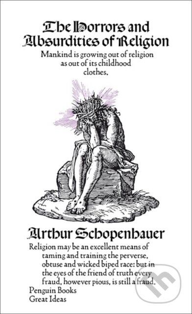 Kniha: The Horrors and Absurdities of Religion (Arthur Schopenhauer). Penguin Classics, 2009 Kniha: The Horrors and Absurdities of Religion (Arthur Schopenhauer). Penguin Classics, 2009