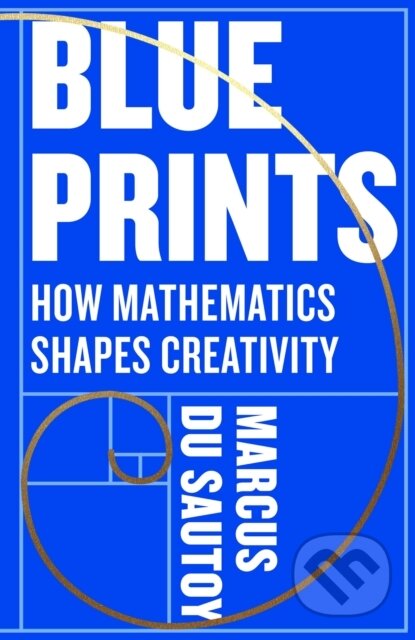 Kniha: Blueprints (Marcus du Sautoy). HarperCollins Publishers, 2025 Kniha: Blueprints (Marcus du Sautoy). HarperCollins Publishers, 2025