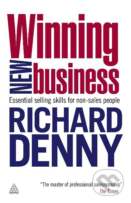 Kniha: Winning New Business (Richard Denny). Kogan Page, 2010 Kniha: Winning New Business (Richard Denny). Kogan Page, 2010