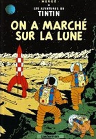 Kniha: Les Aventures de Tintin 17: On a marché sur la Lune (Hergé). Casterman, 2007 Kniha: Les Aventures de Tintin 17: On a marché sur la Lune (Hergé). Casterman, 2007
