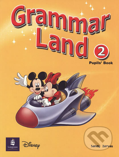 Kniha: Grammar Land 2 Pupils´ Book (Sandy Zervas). Pearson, 2006 Kniha: Grammar Land 2 Pupils´ Book (Sandy Zervas). Pearson, 2006