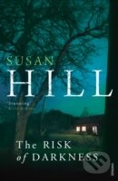 Kniha: The Risk of Darkness (Susan Hill). Vintage, 2011 Kniha: The Risk of Darkness (Susan Hill). Vintage, 2011