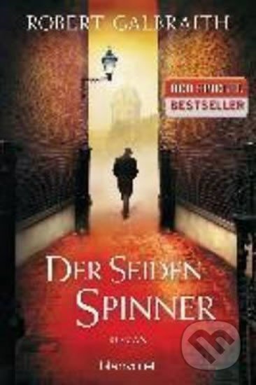 Kniha: Der Seidenspinner (Robert Galbraith). Blanvalet, 2016 Kniha: Der Seidenspinner (Robert Galbraith). Blanvalet, 2016