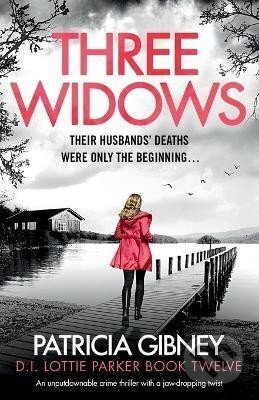 Kniha: Three Widows: An unputdownable crime thriller with a jaw-dropping twist (Patricia Gibneyová). Bookouture, 2023 Kniha: Three Widows: An unputdownable crime thriller with a jaw-dropping twist (Patricia Gibneyová). Bookouture, 2023