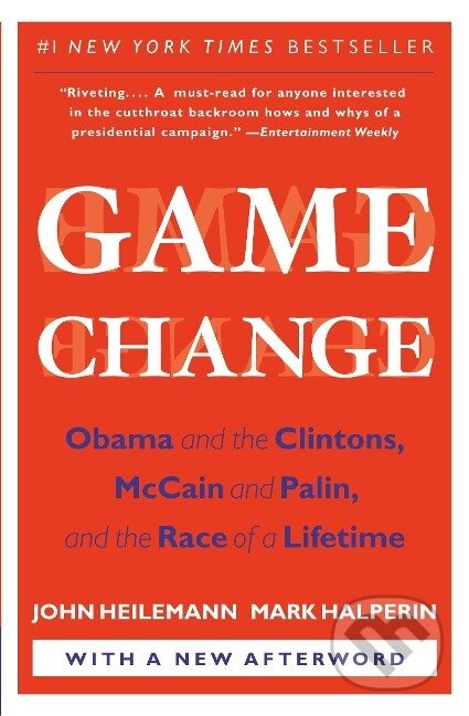 Kniha: Game Change (John Heilemann). Harper Perennial, 2010 Kniha: Game Change (John Heilemann). Harper Perennial, 2010