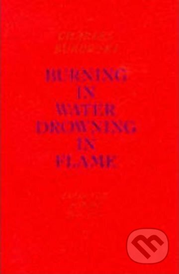 Kniha: Burning in Water, Drowning in Flame (Charles Bukowski). HarperCollins, 2002 Kniha: Burning in Water, Drowning in Flame (Charles Bukowski). HarperCollins, 2002