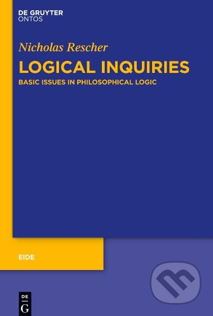 Kniha: Logical Inquiries (Nicholas Rescher). De Gruyter, 2014 Kniha: Logical Inquiries (Nicholas Rescher). De Gruyter, 2014