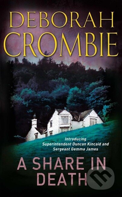 Kniha: A Share in Death (Deborah Crombie). Pan Macmillan, 2009 Kniha: A Share in Death (Deborah Crombie). Pan Macmillan, 2009