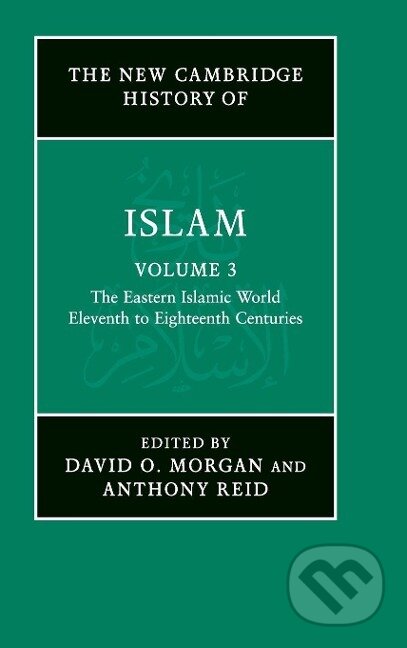 Kniha: The New Cambridge History of Islam (David O. Morgan). Cambridge University Press, 2017 Kniha: The New Cambridge History of Islam (David O. Morgan). Cambridge University Press, 2017