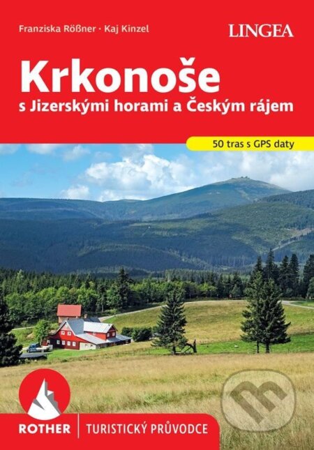 Kniha: Krkonoše (Franziska Rößner a Kaj Kinzel). Lingea, 2025 Kniha: Krkonoše (Franziska Rößner a Kaj Kinzel). Lingea, 2025