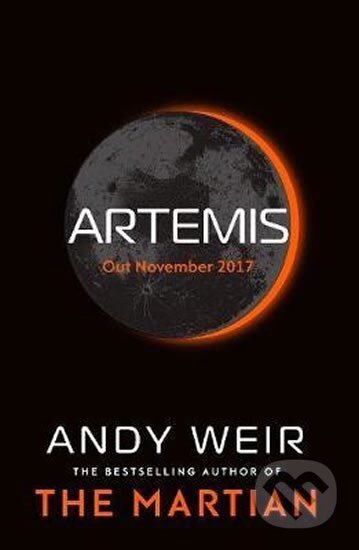 Kniha: Artemis (anglicky) (Andy Weir). Ebury Publishing, 2017 Kniha: Artemis (anglicky) (Andy Weir). Ebury Publishing, 2017