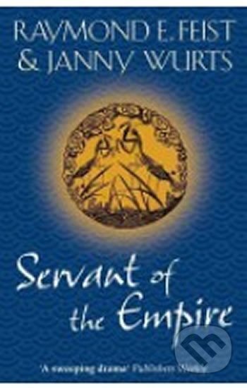 Kniha: Servant Of Empire (Janny Wurts a Raymond E. Feist). Folio, 2010 Kniha: Servant Of Empire (Janny Wurts a Raymond E. Feist). Folio, 2010