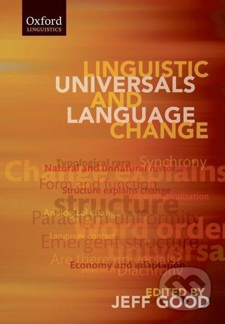 Kniha: Linguistic Universals and Language Change (Paperback) (Jeff Good). OUP Oxford, 2001 Kniha: Linguistic Universals and Language Change (Paperback) (Jeff Good). OUP Oxford, 2001
