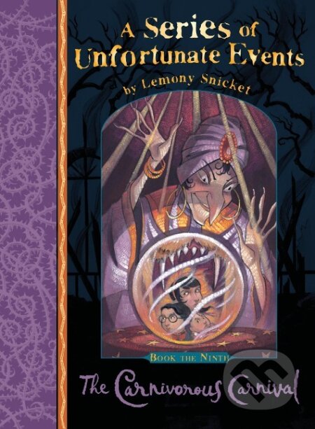 Kniha: A Series of Unfortunate Events 09. The Carnivorous Carnival (Lemony Snicket). , 2012 Kniha: A Series of Unfortunate Events 09. The Carnivorous Carnival (Lemony Snicket). , 2012