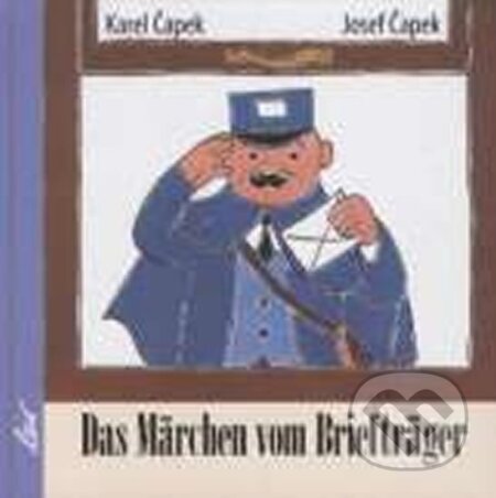 Kniha: Das Märchen vom Briefträger (Karel Čapek). , 2011 Kniha: Das Märchen vom Briefträger (Karel Čapek). , 2011