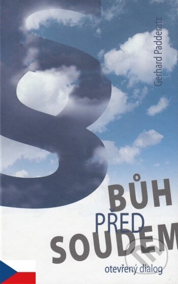 Kniha: Bůh před soudem (Gerhard Padderatz). Maranatha, 2008 Kniha: Bůh před soudem (Gerhard Padderatz). Maranatha, 2008