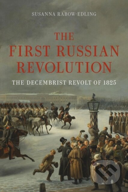Kniha: The First Russian Revolution (Susanna Rabow-Edling). Reaktion Books, 2025 Kniha: The First Russian Revolution (Susanna Rabow-Edling). Reaktion Books, 2025