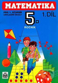 Kniha: Matematika pro 5. ročník pro 1. stupeň základní školy I. díl (Josef Trejbal). SPN - pedagogické nakladatelství, 2005 Kniha: Matematika pro 5. ročník pro 1. stupeň základní školy I. díl (Josef Trejbal). SPN - pedagogické nakladatelství, 2005
