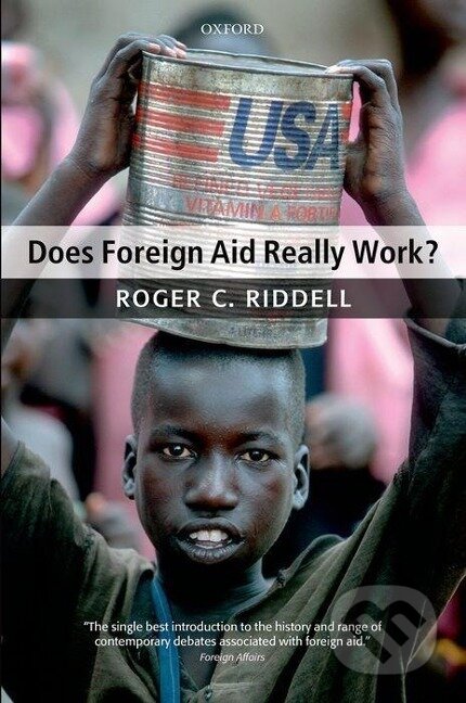 Kniha: DOES FOREIGN AID REALLY WORK P (Riddell). , 2008 Kniha: DOES FOREIGN AID REALLY WORK P (Riddell). , 2008