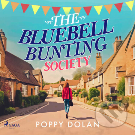 Audiokniha: The Bluebell Bunting Society (EN) (Poppy Dolan). Saga Egmont, 2025 Audiokniha: The Bluebell Bunting Society (EN) (Poppy Dolan). Saga Egmont, 2025
