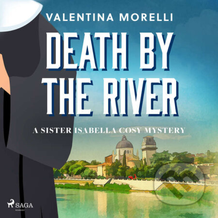 Audiokniha: Death by the River: a Tuscan cosy mystery full of small-town charm (EN) (Valentina Morelli). Saga Egmont, 2025 Audiokniha: Death by the River: a Tuscan cosy mystery full of small-town charm (EN) (Valentina Morelli). Saga Egmont, 2025