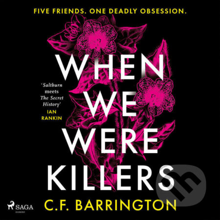 Audiokniha: When We Were Killers (EN) (C. F. Barrington). Saga Egmont, 2025 Audiokniha: When We Were Killers (EN) (C. F. Barrington). Saga Egmont, 2025
