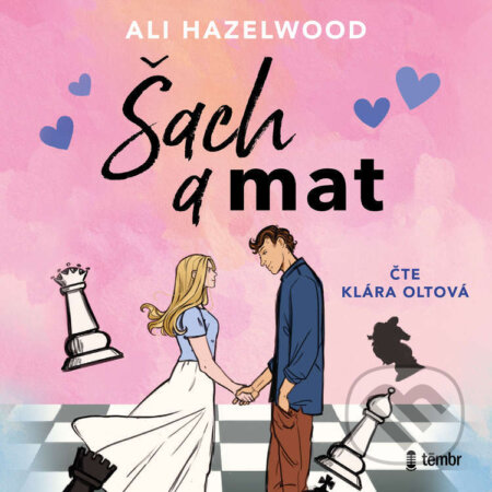 Audiokniha: Šach a mat (Ali Hazelwood). Témbr, 2025 Audiokniha: Šach a mat (Ali Hazelwood). Témbr, 2025