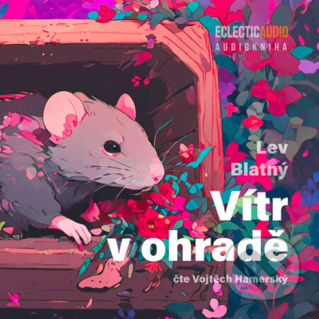 Audiokniha: Vítr v ohradě (Lev Blatný). EclecticAudio, 2025 Audiokniha: Vítr v ohradě (Lev Blatný). EclecticAudio, 2025