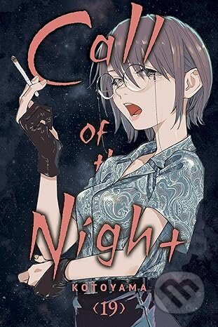 Kniha: Call of the Night, Vol. 19 (Kotoyama). Viz Media, 2025 Kniha: Call of the Night, Vol. 19 (Kotoyama). Viz Media, 2025