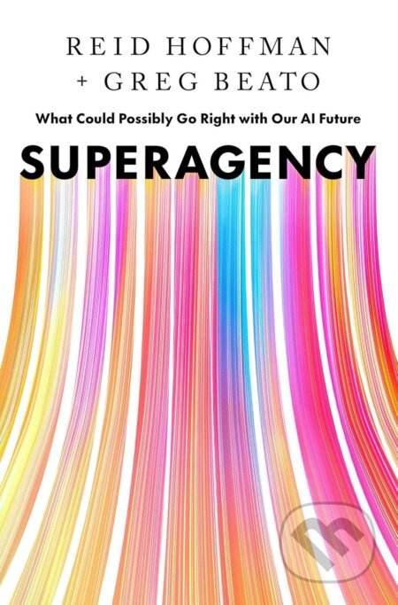 Kniha: Superagency (Reid Hoffman). Authors Equity, 2025 Kniha: Superagency (Reid Hoffman). Authors Equity, 2025