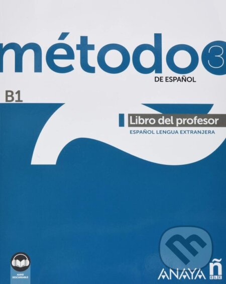 Kniha: Método 3/B1 Libro del Profesor (edición 2022) (Sara Avila Robles). , 2022 Kniha: Método 3/B1 Libro del Profesor (edición 2022) (Sara Avila Robles). , 2022