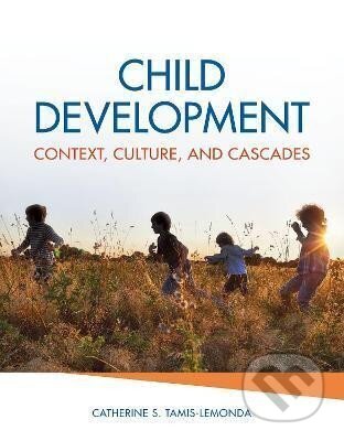 Kniha: Child Development : Context, Culture, and Cascades (S. Catherine Tamis-LeMonda). Oxford University Press, 2021 Kniha: Child Development : Context, Culture, and Cascades (S. Catherine Tamis-LeMonda). Oxford University Press, 2021